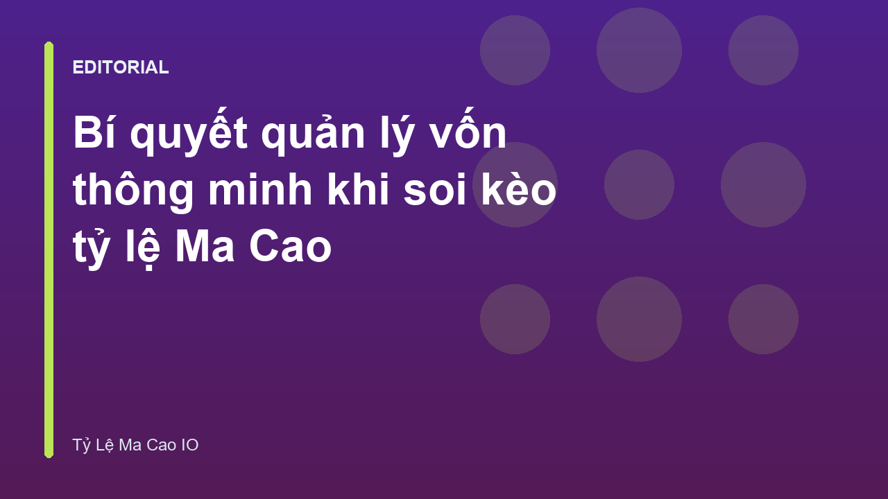 Chiến lược quản lý vốn thông minh khi soi kèo bóng đá